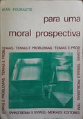 PARA UMA MORAL PROSPECTIVA.