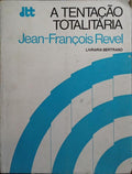 A TENTAÇÃO TOTALITÁRIA.