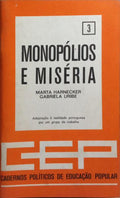 MONOPÓLIOS E MISÉRIA.