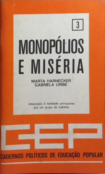 MONOPÓLIOS E MISÉRIA.