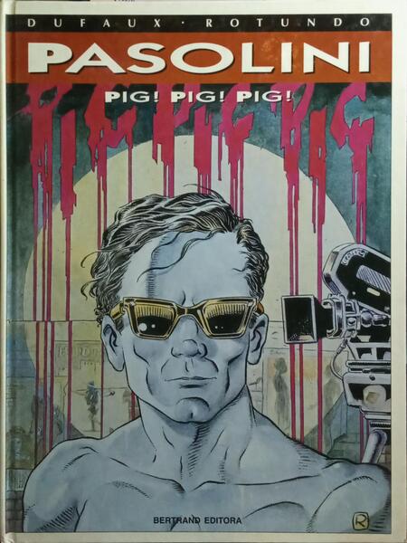 PASOLINI: PIG! PIG! PIG!