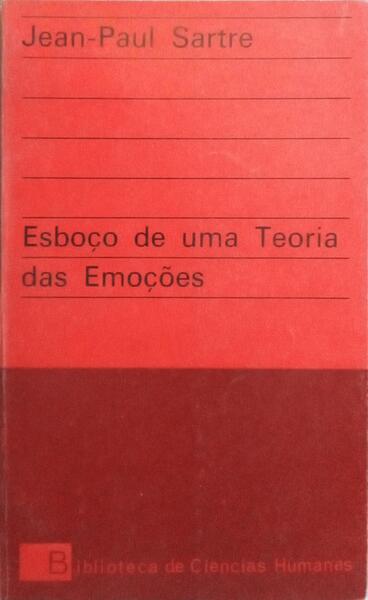 ESBOÇO DE UMA TEORIA DAS EMOÇÕES.