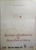 RECEITAS AFRODISÍACAS & DESENHOS ERÓTICOS.