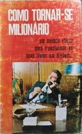 COMO TORNAR-SE MILIONÁRIO.