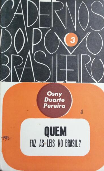 QUEM FAZ AS LEIS NO BRASIL? [3.ª EDIÇÃO]