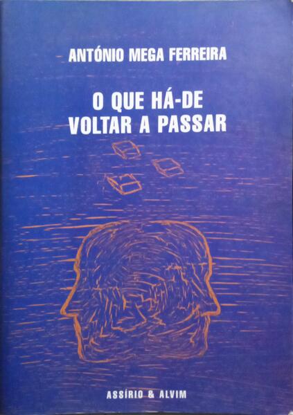 O QUE HÁ-DE VOLTAR A PASSAR. [DED. AUTOR]