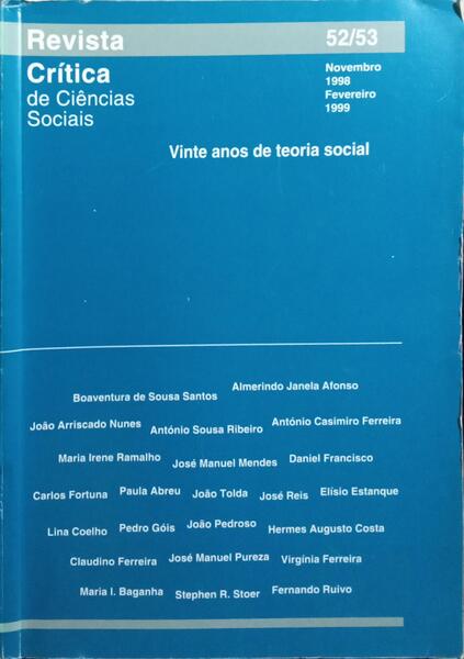 REVISTA CRÍTICA DE CIÊNCIAS SOCIAIS, N.º 52/53, NOVEMBRO-FEVEREIRO 1998-1999. VINTE ANOS DE TEORIA SOCIAL.