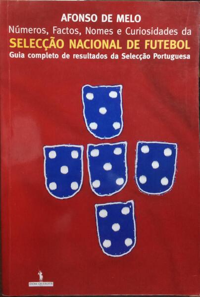 GUIA DOS RESULTADOS DA SELECÇÃO NACIONAL DE FUTEBOL.