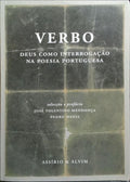 VERBO, DEUS COMO INTERROGAÇÃO NA POESIA PORTUGUESA.