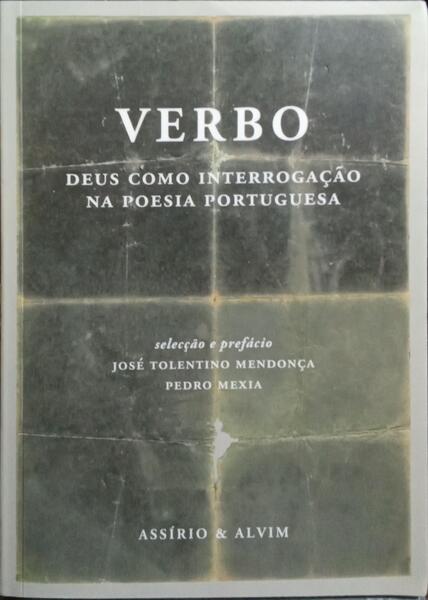 VERBO, DEUS COMO INTERROGAÇÃO NA POESIA PORTUGUESA.