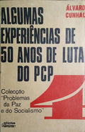 ALGUMAS EXPERIÊNCIAS DE 50 ANOS DE LUTA DO PARTIDO COMUNISTA PORTUGUÊS.
