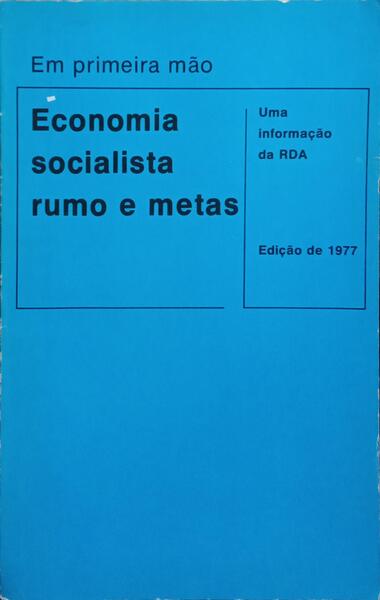 ECONOMIA SOCIALISTA RUMO E METAS.
