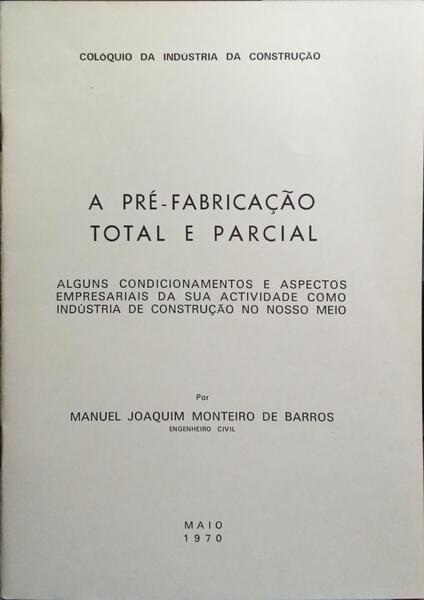 A PRÉ-FABRICAÇÃO TOTAL E PARCIAL.