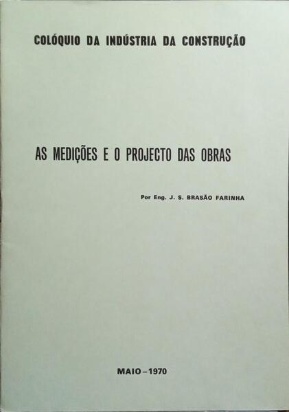 AS MEDIÇÕES E O PROJECTO DAS OBRAS.