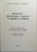 ORGANIZAÇÃO, PRODUTIVIDADE E FORMAÇÃO NA INDÚSTRIA DA CONSTRUÇÃO.