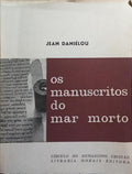 OS MANUSCRITOS DO MAR MORTO E AS ORIGENS DO CRISTIANISMO.