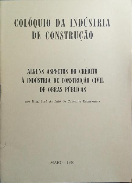 ALGUNS ASPECTOS DO CRÉDITO À INDÚSTRIA DE CONSTRUÇÃO CIVIL DE OBRAS PÚBLICAS.
