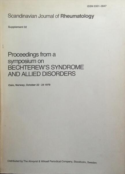 PROCEEDINGS FROM A SYMPOSIUM ON BECHTEREW'S SYNDROME AND ALLIED DISORDERS.