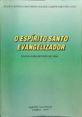 ESPÍRITO (O) SANTO EVANGELIZADOR.