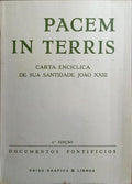 PACEM IN TERRIS: SOBRE A PAZ DE TODOS OS POVOS NA BASE DA VERDADE, JUSTIÇA, CARIDADE E LIBERDADE.