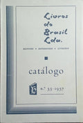 LIVROS DO BRASIL LIMITADA: EDITORES, IMPRESSORES, LIVREIROS. CATÁLOGO GERAL N.º 33/957.