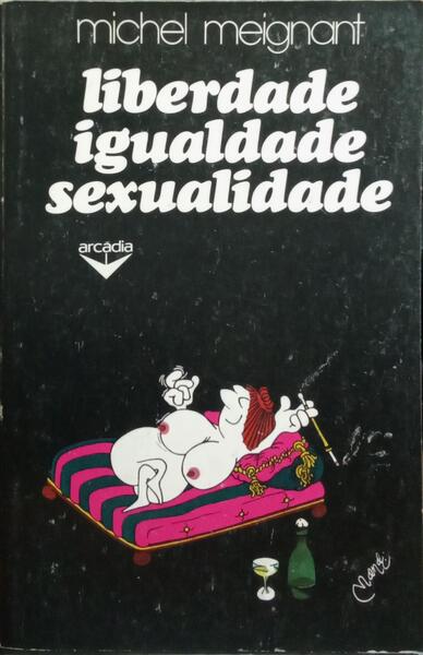 LIBERDADE, IGUALIDADE, SEXUALIDADE.