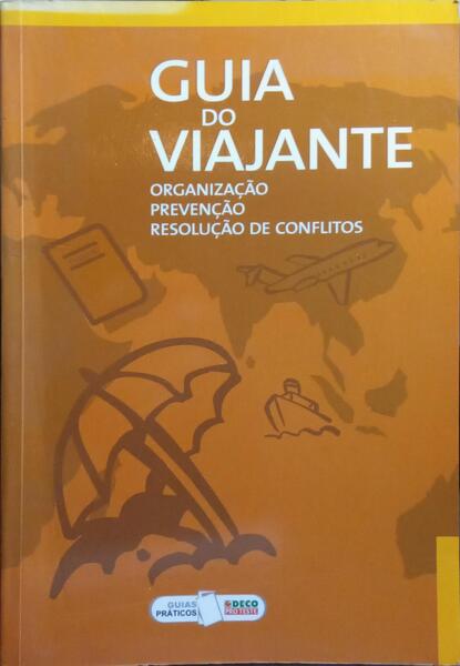 GUIA DO VIAJANTE: ORGANIZAÇÃO, PREVENÇÃO, RESOLUÇÃO DE CONFLITOS.