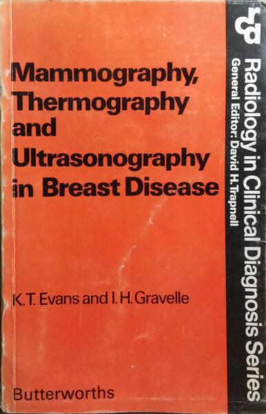 MAMMOGRAPHY, THERMOGRAPHY AND ULTRASONOGRAPHY IN BREAST DISEASE.