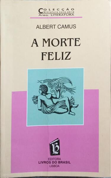 A MORTE FELIZ.