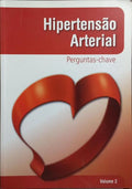 HIPERTENSÃO ARTERIAL, VOLUME 2: PERGUNTAS-CHAVE.