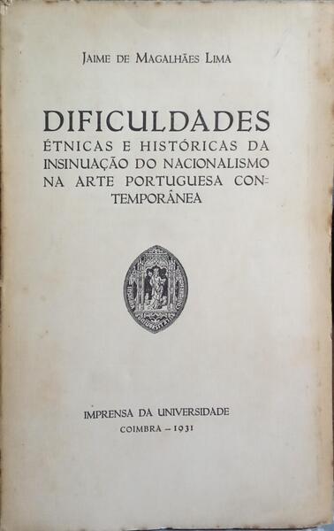 DIFICULDADES ÉTNICAS E HISTÓRICAS DA INSINUAÇÃO DO NACIONALISMO NA ARTE PORTUGUESA CONTEMPORÂNEA.