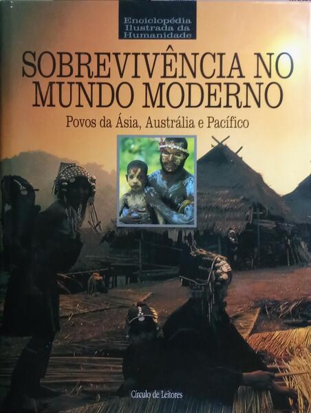 SOBREVIVÊNCIA NO MUNDO MODERNO: POVOS DA ÁSIA, AUSTRÁLIA E PACÍFICO.