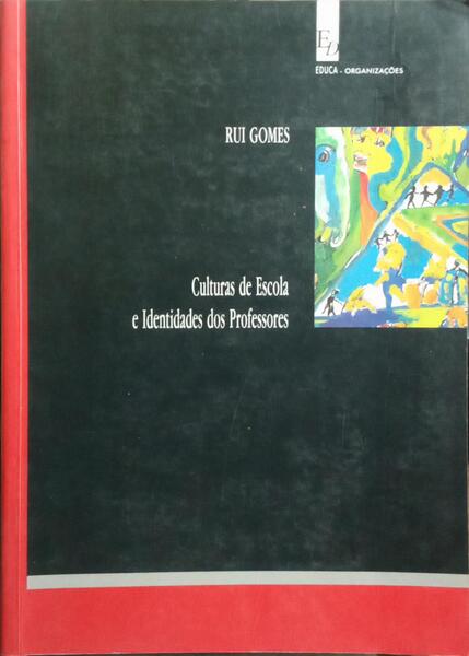 CULTURAS DE ESCOLA E IDENTIDADES DOS PROFESSORES.