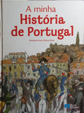 A MINHA HISTÓRIA DE PORTUGAL.