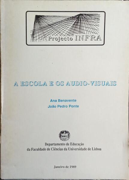 A ESCOLA E OS AUDIO-VISUAIS.