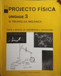 PROJECTO FÍSICA, UNIDADE 3: O TRIUNFO DA MECÂNICA. TEXTO E MANUAL DE EXPERIÊNCIAS E ACTIVIDADES.