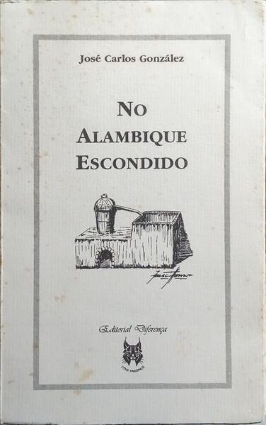 NO ALAMBIQUE ESCONDIDO.