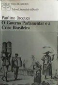 O GOVERNO PARLAMENTAR E A CRISE BRASILEIRA.