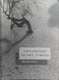 UM ESTRANHO NO MEU TÚMULO.