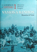 VAMOS A BANHOS: MEMÓRIAS DE VERÃO.