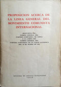 PROPOSICION ACERCA DE LA LINEA GENERAL DEL MOVIMIENTO COMUNISTA INTERNACIONAL.