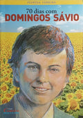 70 DIAS COM DOMINGOS SÁVIO.