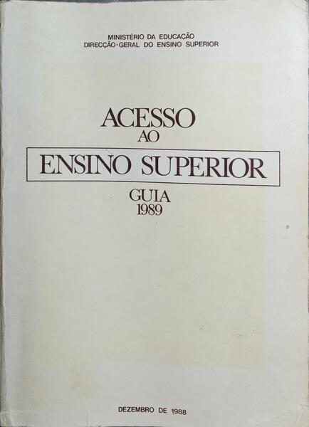 ACESSO AO ENSINO SUPERIOR, GUIA 1989.