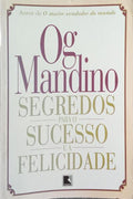 SEGREDOS PARA O SUCESSO E A FELICIDADE.