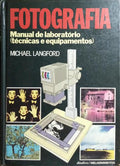 FOTOGRAFIA: MANUAL DE LABORATÓRIO.
