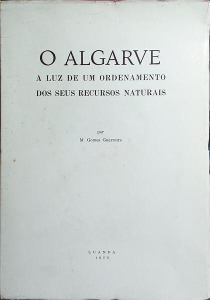 O ALGARVE, À LUZ DE UM ORDENAMENTO DOS SEUS RECURSOS NATURAIS.