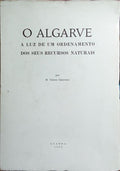 O ALGARVE, À LUZ DE UM ORDENAMENTO DOS SEUS RECURSOS NATURAIS.