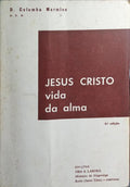 JESUS CRISTO, VIDA DA ALMA.