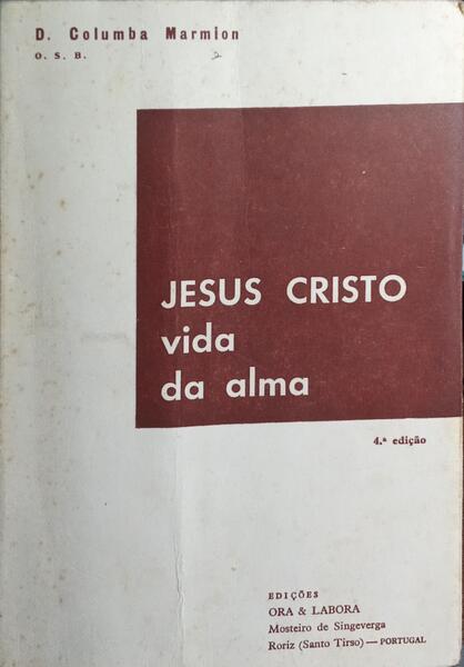 JESUS CRISTO, VIDA DA ALMA.