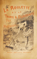LA ROULETTE ET LE TRENTE-ET-QUARANTE.
